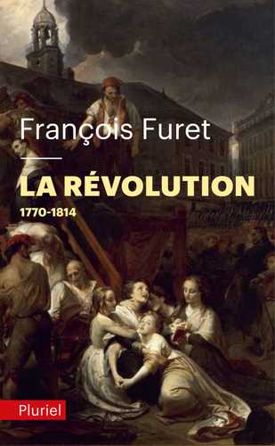 La Révolution Tome 1 (Poche 2011), de François Furet | Éditions Fayard