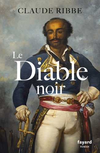 Le Diable noir (Grand format - Broché 2026), de Claude Ribbe | Éditions ...