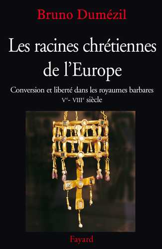 Les racines chrétiennes de l'Europe (Grand format - Autre 2005), de