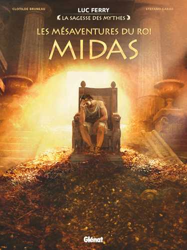 Les Mรฉsaventures du roi Midas (Grand format - Cartonnรฉ 2018), de Luc ...