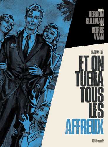 アート・デザイン・音楽 ET ON TUERA TOUS LES AFFREUX Boris Vian Et on tuera tous les affreux (Grand format - Cartonné 2021