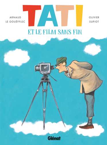 Tati et le film sans fin | Le Gouefflec, Arnaud (1974-....). Auteur