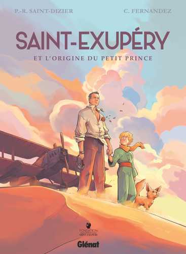 Saint-Exupery et l'origine du Petit Prince - Intégrale (Grand