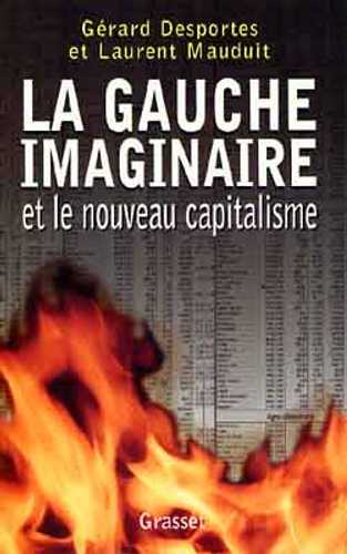 La gauche imaginaire et le nouveau capitalisme (Grand format - Autre 1999), de Gérard Desportes | Grasset
