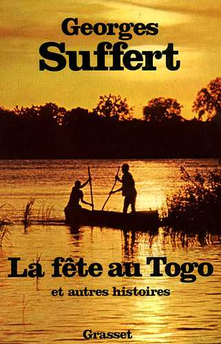 La fête au Togo (Grand format - Autre 1979), de Georges Suffert | Grasset