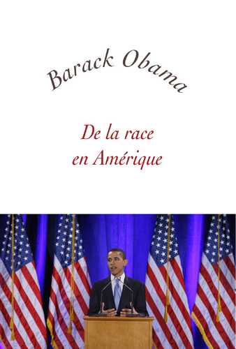 De la race en Amérique (Grand format - Autre 2008), de Barack Obama ...