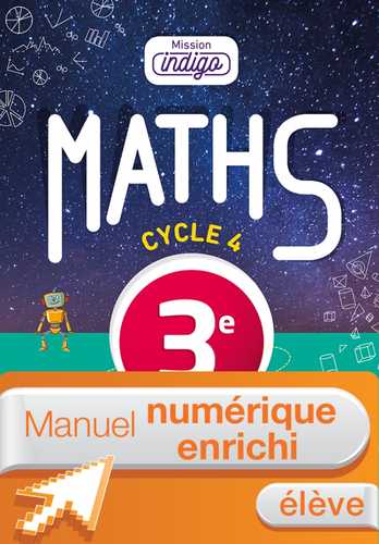 Manuel numérique Mission Indigo mathématiques cycle 4 / 3e