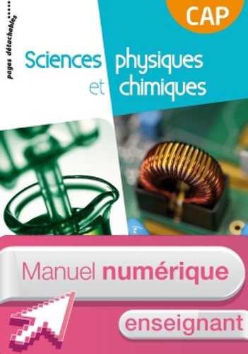 Sciences physiques et chimiques CAP - Manuel interactif enseignant - Éd ...