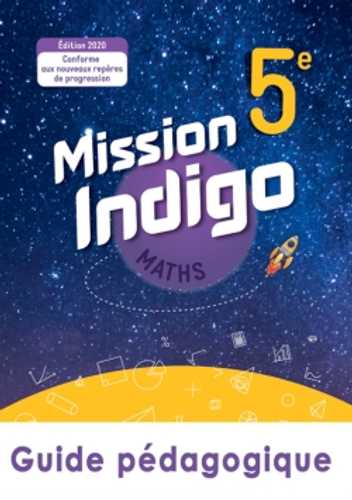 Mission Indigo mathématiques cycle 4 / 5ème - Livre du professeur