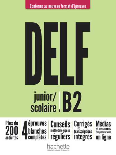 DELF junior/scolaire - Nouveau format d'épreuves (B2) (Grand