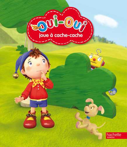 Joue Cache Cache Oui-Oui joue à cache-cache (Grand format - Broché 2013), de | Hachette ...