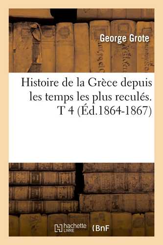 Histoire de la Grèce depuis les temps les plus reculés. T 4 (Éd.1864-1867)