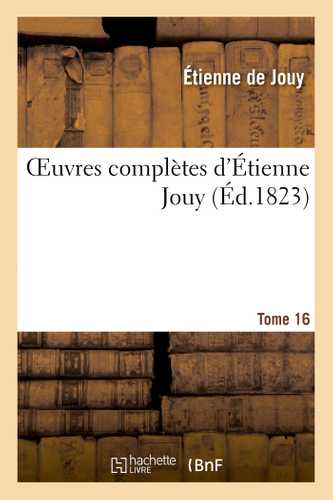 Oeuvres complètes d'Étienne Jouy. T16
