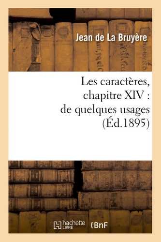 Les caractères, chapitre XIV : de quelques usages