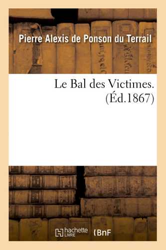 Le Bal des Victimes (Grand format Broché 2013), de PierreAlexis de