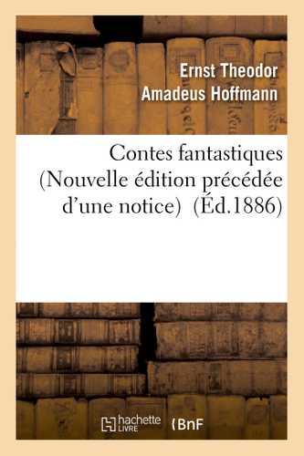 Contes fantastiques (Nouvelle édition précédée d'une notice)