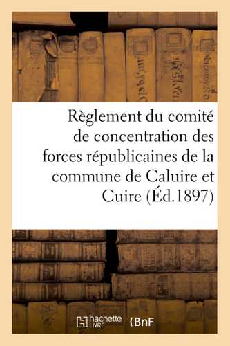 Règlement du comité de concentration des forces républicaines de la commune de Caluire et Cuire