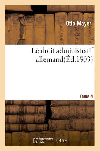 Le droit administratif allemand. Tome 4 (Grand format Broché 2014