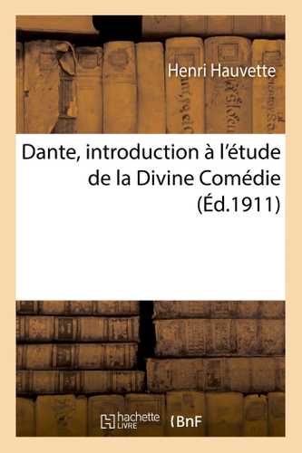 Dante, introduction à l'étude de la Divine Comédie