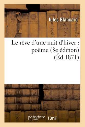 Le rêve d'une nuit d'hiver : poème 3e édition