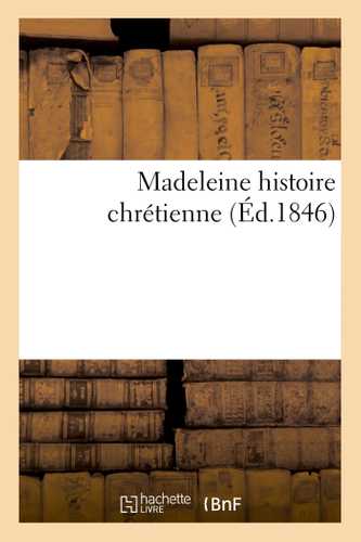 Madeleine histoire chrétienne