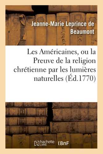 Les Américaines ou la Preuve de la religion chrétienne par les lumières naturelles