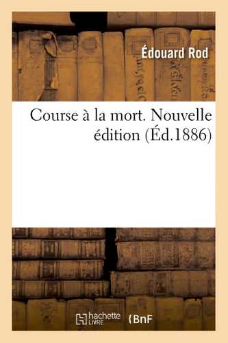 Course à la mort. Nouvelle édition