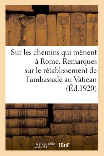 Sur les chemins qui mènent à Rome. Remarques sur le rétablissement de l'ambassade au Vatican