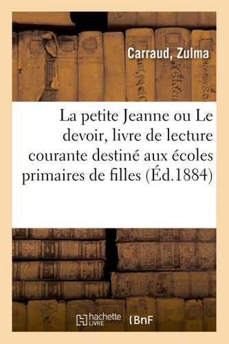 La petite Jeanne ou Le devoir, livre de lecture courante
