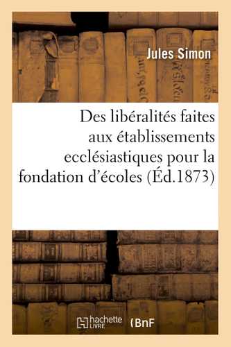 Des libéralités faites aux établissements ecclésiastiques pour la fondation ou l'entretien d'écoles
