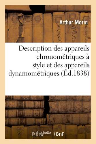 Description des appareils chronométriques à style, propres à la représentation graphique