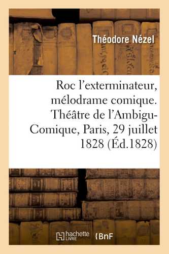 Roc l'exterminateur, mélodrame comique en trois actes