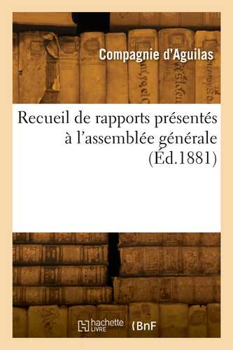 Recueil de rapports présentés à l'assemblée générale