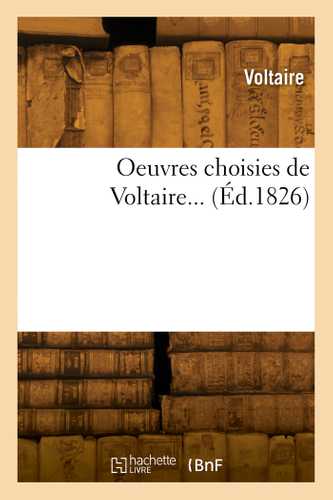 Oeuvres choisies de Voltaire...
