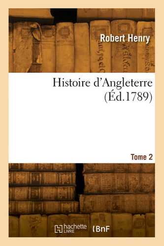 Histoire d'Angleterre. Tome 2