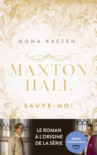Couverture française de Maxton Hall : Sauve-moi de Mona Kasten