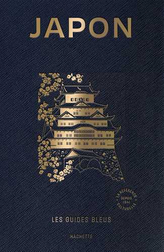 Guide Bleu Japon (Grand format - Broché 2025), de | Hachette Tourisme