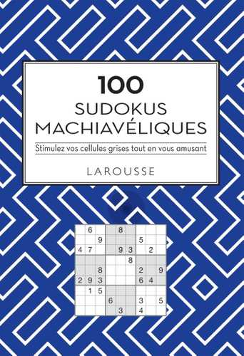 100 Sudokus machiavéliques (Grand format - Broché 2021), de Michèle ...