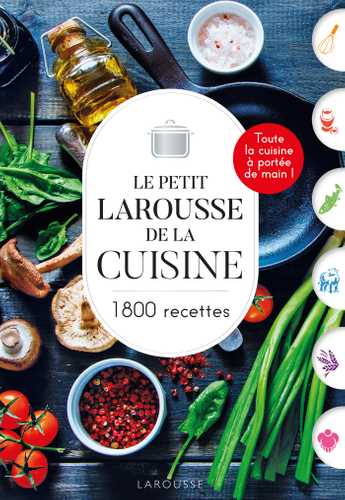 Petit Larousse de la cuisine (Grand format - Cartonné 2023), de Petit Larousse de la cuisine (Grand format - Cartonné 2023), de