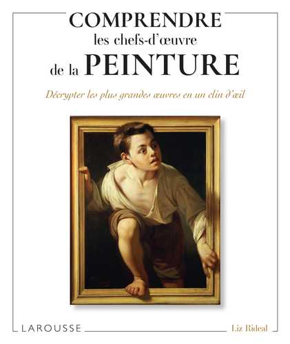 Comprendre les chefs-d'oeuvre de la peinture (Grand format