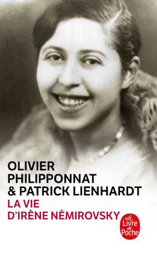 La Vie d'Irène Némirovsky (Poche 2009), de Olivier Philipponnat Patrick ...
