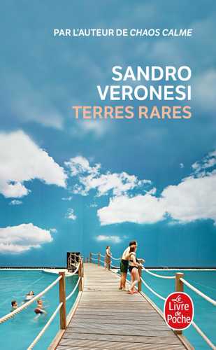 Terres rares (Poche 2017), de Sandro Veronesi | Hachette.fr