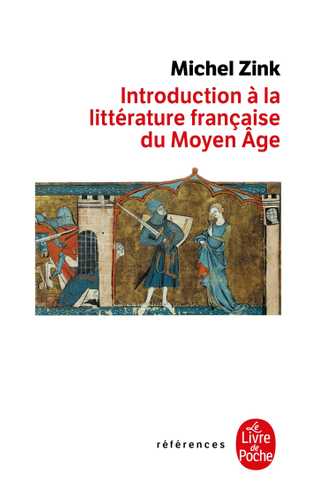 Introduction à la littérature française du Moyen Age (Poche 1993), de Michel Zink | Livre de Poche