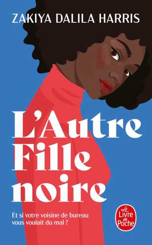 L autre Fille Noire Poche 2023 De Zakiya Dalila Harris Livre De Poche l-autre-fille-noire-poche-2023-de-zakiya-dalila-harris-livre-de-poche