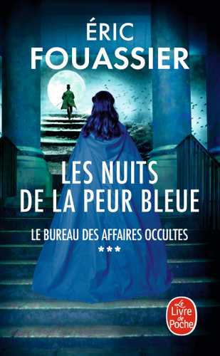Les Nuits de la peur bleue (Le Bureau des affaires occultes, Tome 3) (Poche 2024), de Éric Fouassier | Livre de Poche
