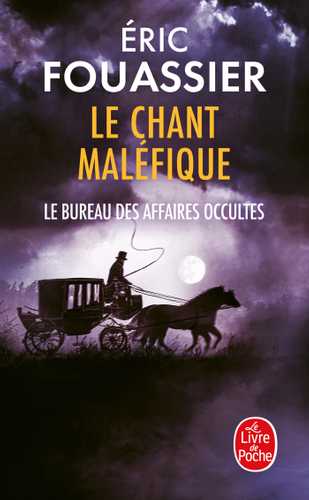 Le Chant maléfique (Le Bureau des affaires occultes, Tome 4) (Poche 2025), de Éric Fouassier | Livre de Poche