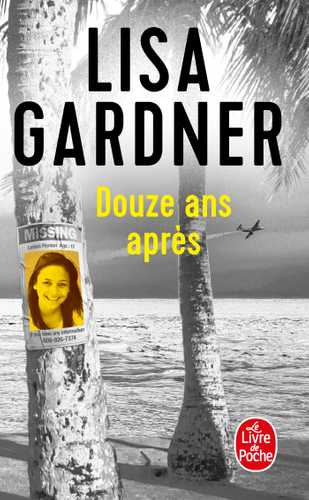 Douze ans après (Poche 2027), de Lisa Gardner | Hachette.fr