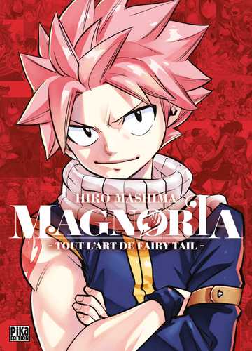 Magnoria Magnoria - Tout l'art de Fairy Tail (Grand format - Edition sous ...