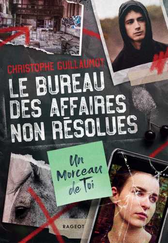 Le Bureau des Affaires non résolues - Un morceau de toi de Christophe Guillaumot