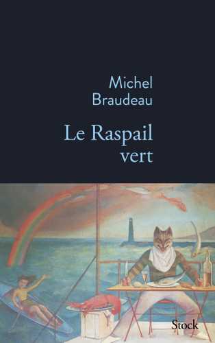 LE RASPAIL VERT (Grand format - Broché 2024), de Michel Braudeau ...